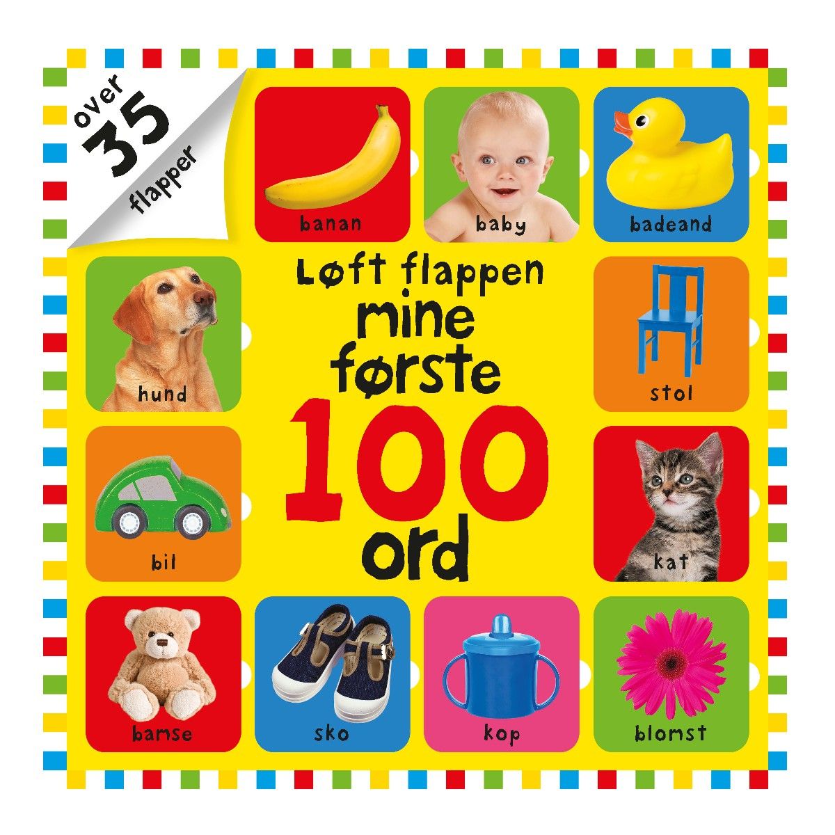 Løft flappen Mine første 100 ord